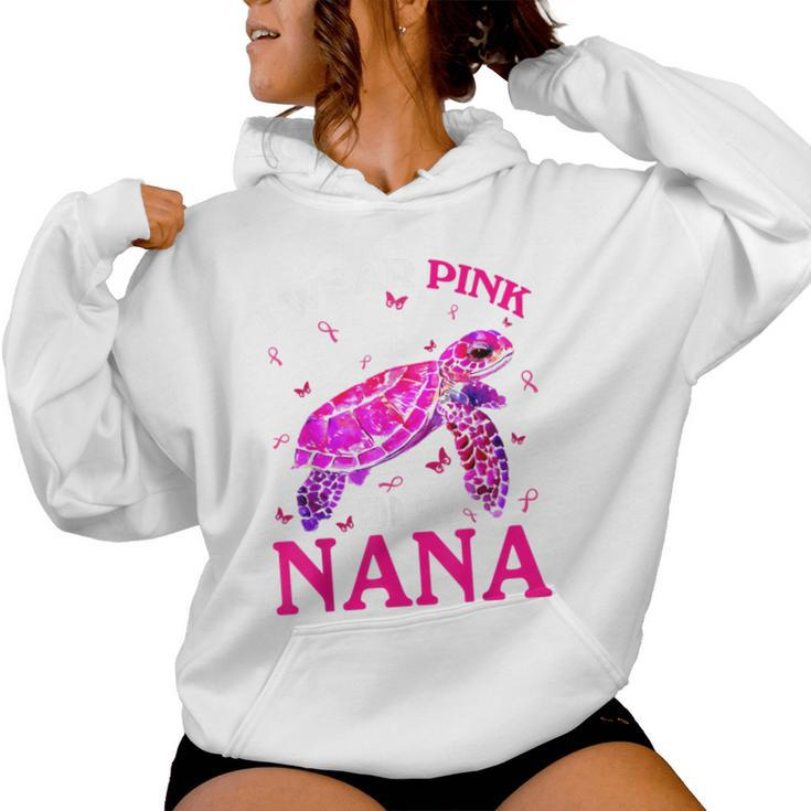 I Wear Pink For My Nana Breast Cancer Turtle Women Hoodie