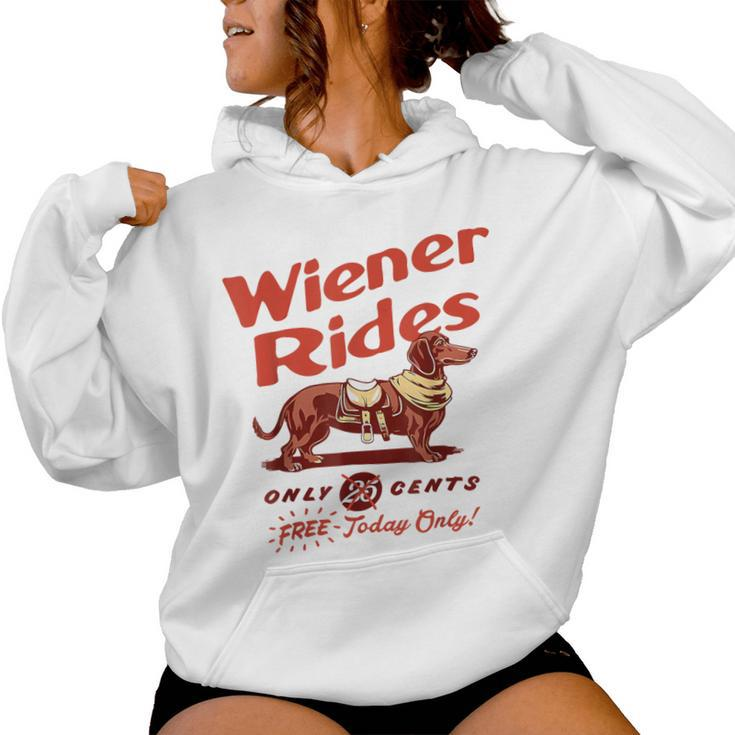 Wiener Rides Free Today Only Wiener Friend Women Hoodie