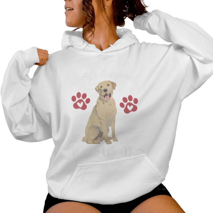 Worlds Awesomest Yellow Lab Mom Dog Lover Saying Quote Women Hoodie