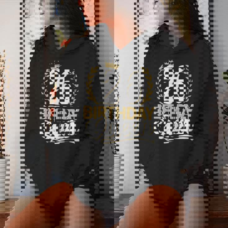 26 Años 26 Cumpleaños Birthday Queen 26 Sudadera con capucha para mujer Regalos para ella