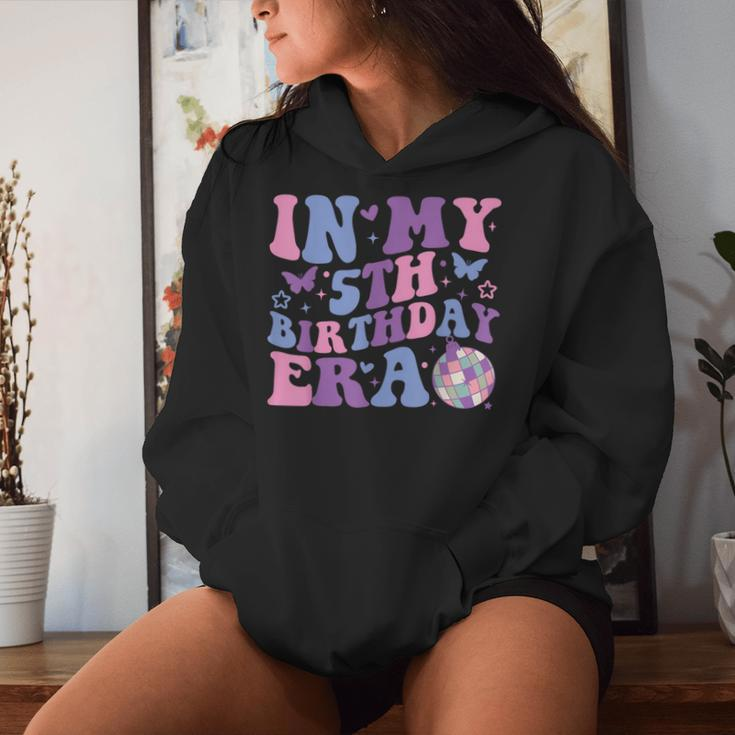 In My 5Th Birthday Era Girl Five 5 Years Old Birthday 5Th Women Hoodie Gifts for Her