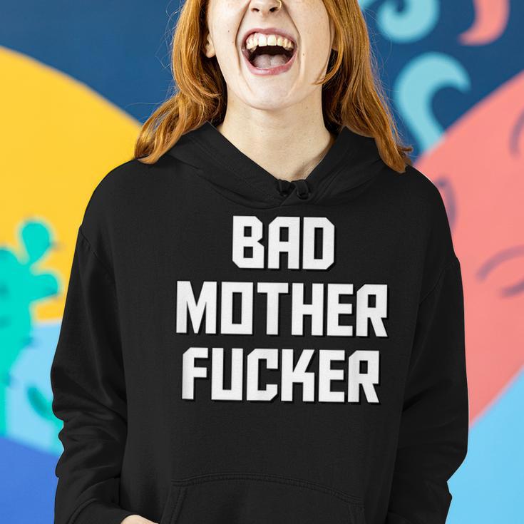 Bad Mother Fucker The Original Bad Motherfucker Women Hoodie Gifts for Her