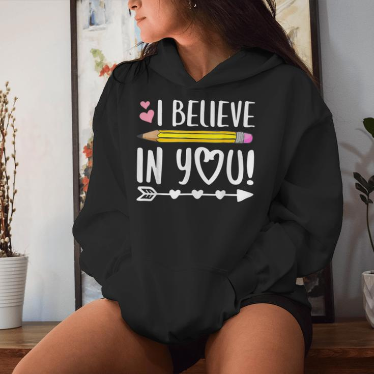 I Believe In You Proud Teacher Testing Day Inspiration Women Hoodie Gifts for Her
