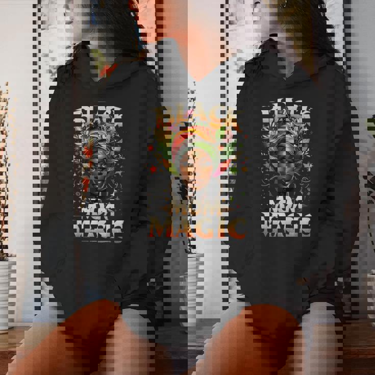Black Mom Magic Unapologetically Melanin Queen Black History Women Hoodie Gifts for Her