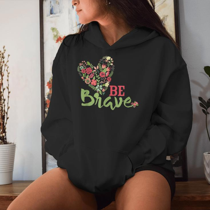 Be Brave For N And Girls Women Hoodie Gifts for Her