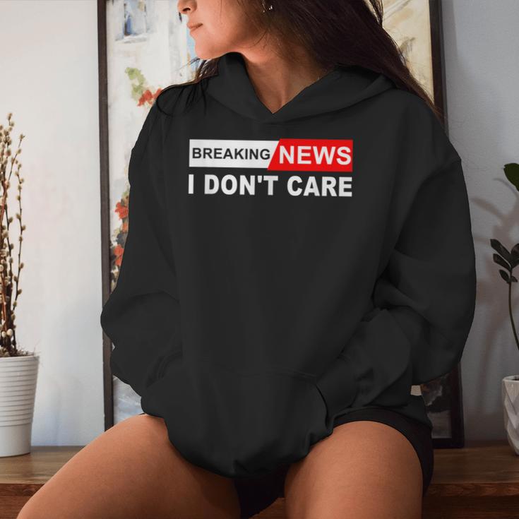 Breaking News I Don't Care Quote Sarcastic Women Hoodie Gifts for Her