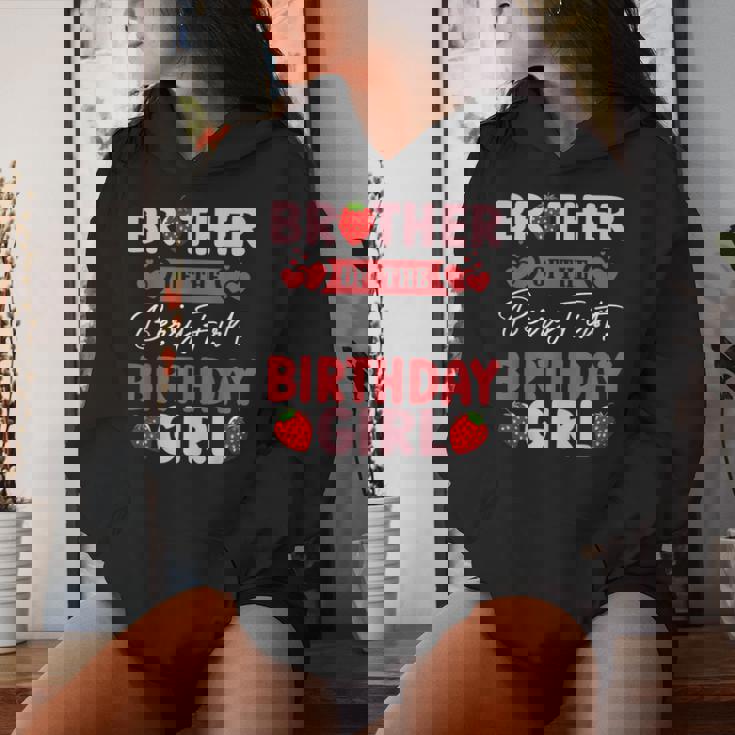 Brother Of The Berry First Birthday Girl Sweet Strawberry Women Hoodie Gifts for Her