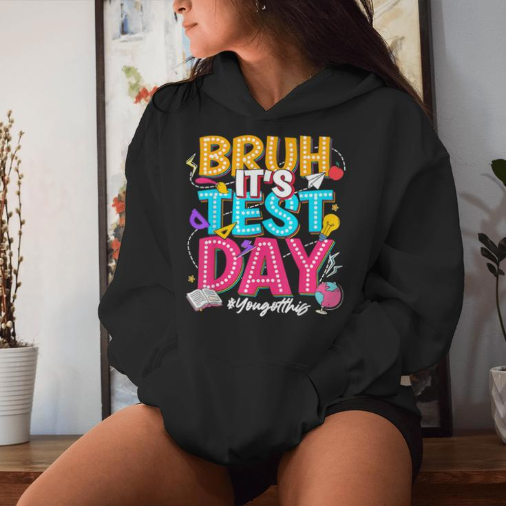 Bruh It’S Test Day You Got This Testing Day Teacher Students Women Hoodie Gifts for Her