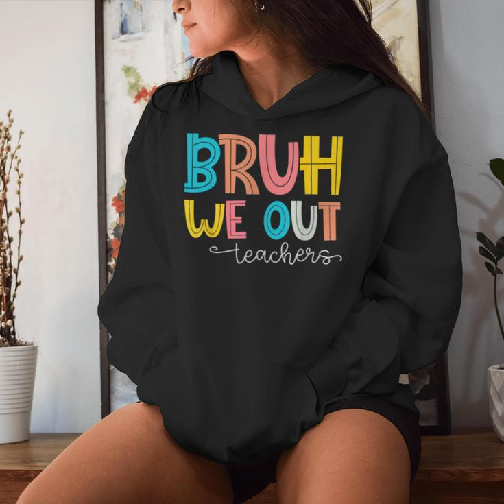 Bruh We Out Teacher End Of School Year Hello Summer Women Hoodie Gifts for Her