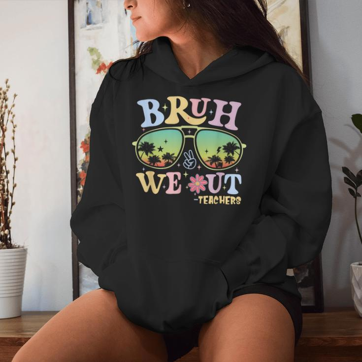 Bruh We Out Teachers Groovy Retro Happy Last Day Of School Women Hoodie Gifts for Her