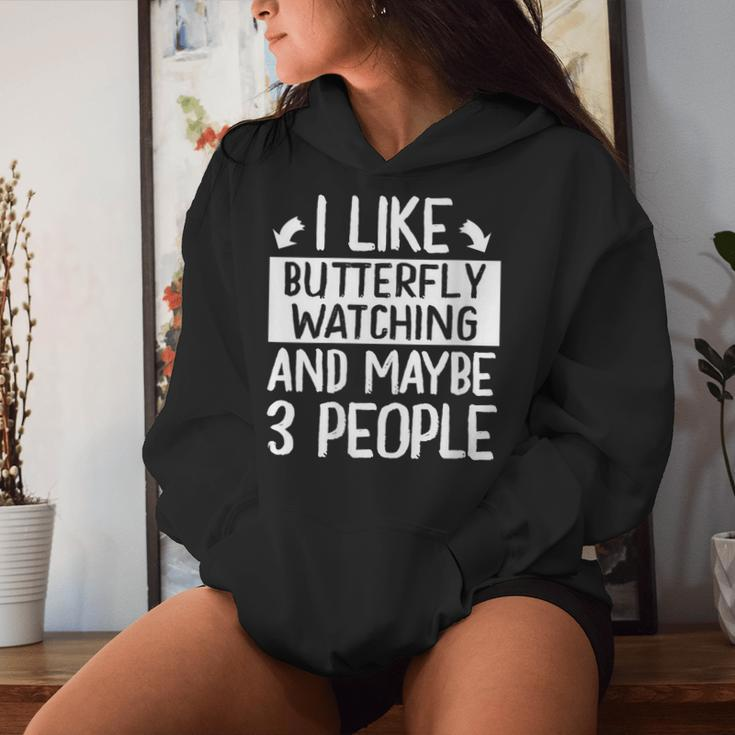 I Like Butterfly Watching And Maybe 3 People Women Hoodie Gifts for Her