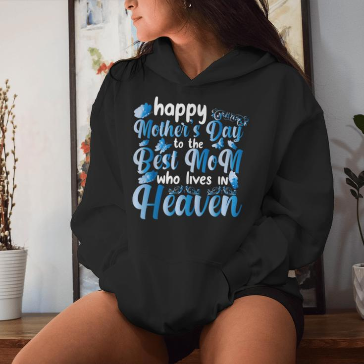 Cool Happy Mother's Day To The Best Mom Who Lives In Heaven Women Hoodie Gifts for Her