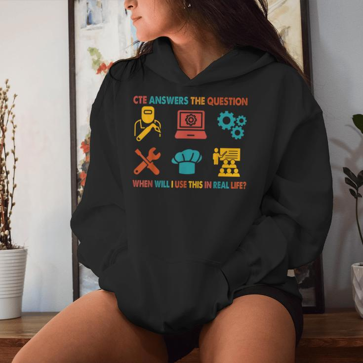 Cte Teacher Cte When Will I Use This In Real Life Women Hoodie Gifts for Her