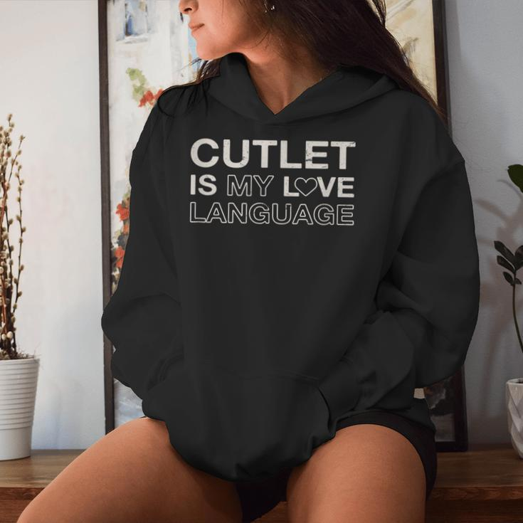 Cutlet Is My Love Language Meat Lover Foodie Chicken Cutlet Women Hoodie Gifts for Her