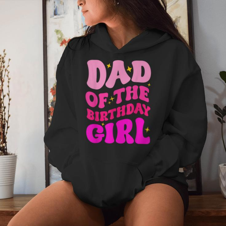 Dad Of The Birthday Girl Party Girls Daddy Birthday Party Women Hoodie Gifts for Her