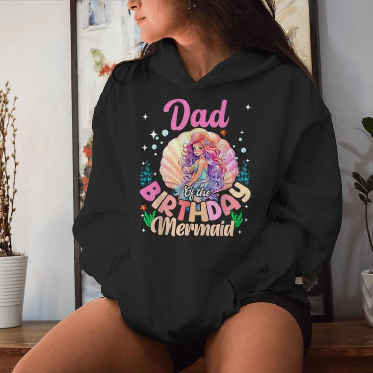Dad And Mom Of The Birthday Mermaid Girl Family Matching Women Hoodie Gifts for Her