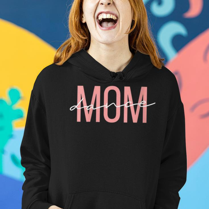 Dance Mom Dance Mom Mother's Day Women Hoodie Gifts for Her