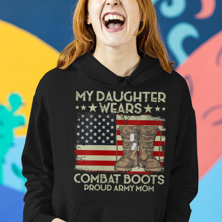 My Daughter Wears Combat Boots Proud Veteran Army Mom Women Hoodie Gifts for Her