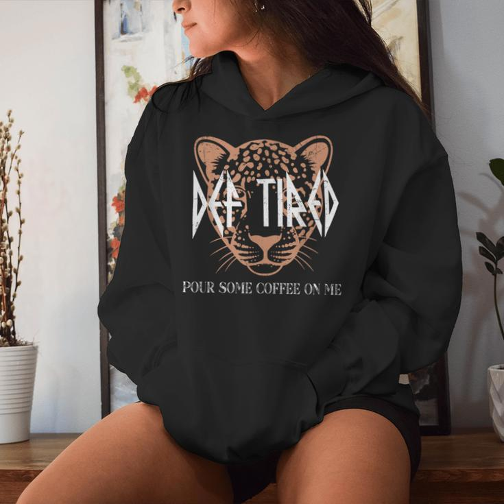 Def Tired Pour Some Coffee On Me Mom Leopard Mother's Day Women Hoodie Gifts for Her