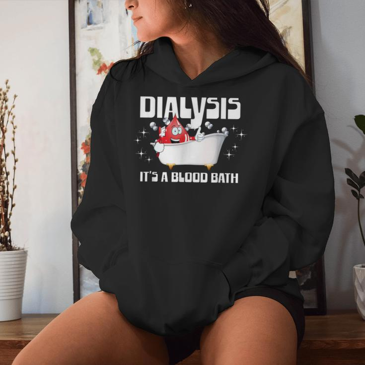 Dialysis It's A Blood Bath A Dialysis Patient Or Nurse Women Hoodie Gifts for Her