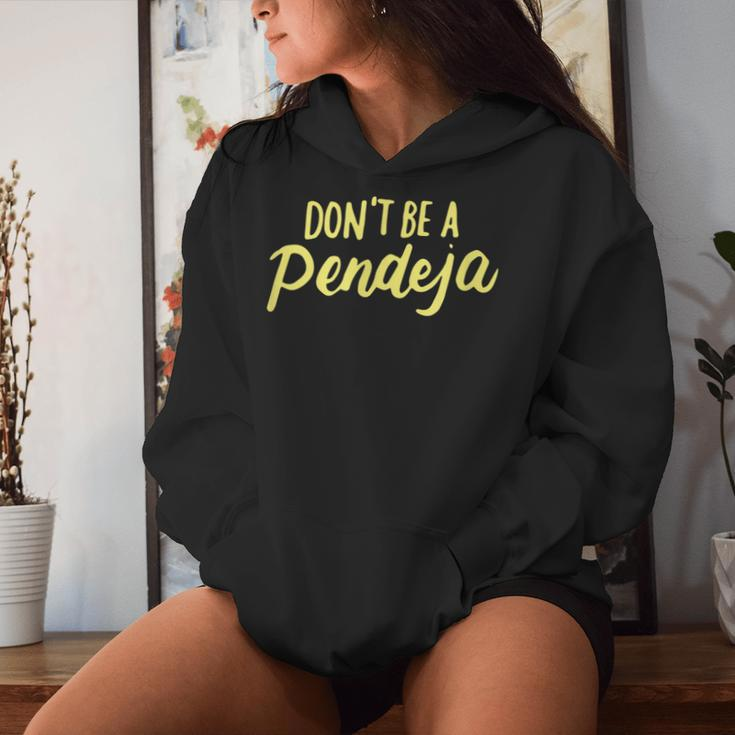 Don't Be A Pendeja Latina Power Feminist Women Women Hoodie Gifts for Her