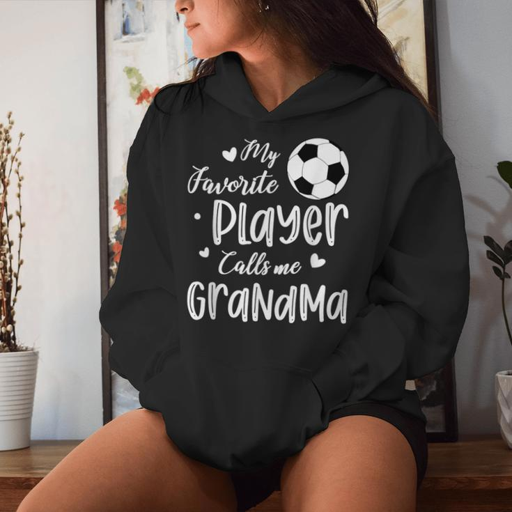 My Favorite Player Calls Me Grandma Soccer Player Women Hoodie Gifts for Her