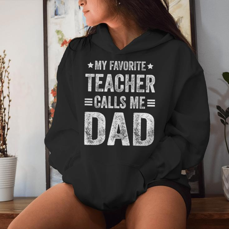 My Favorite Teacher Calls Me Dad Father's Day Women Hoodie Gifts for Her