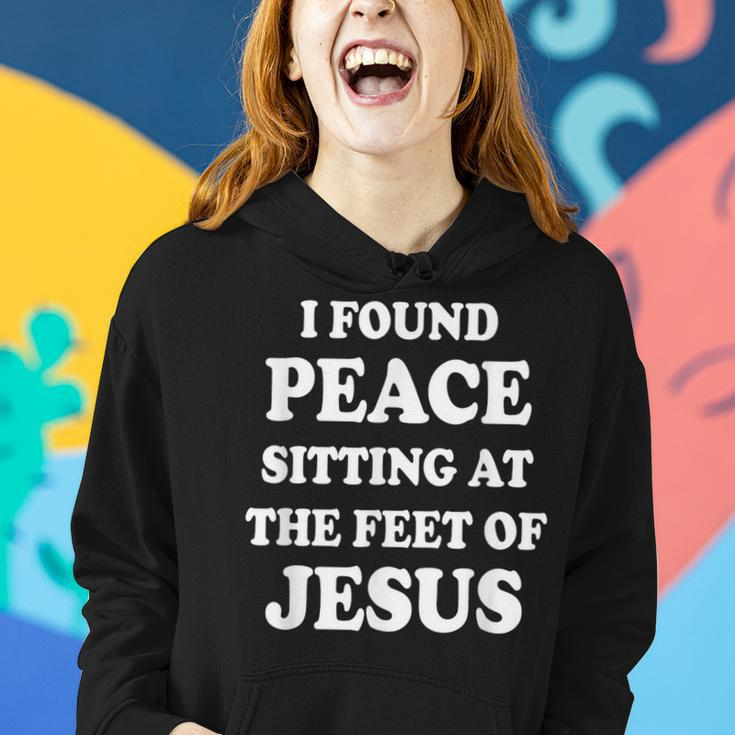 I Found Peace Sitting At The Feet Of Jesus Christian Faith Women Hoodie Gifts for Her