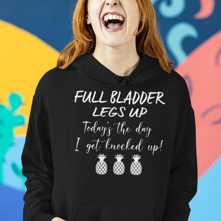 Full Bladder Legs Up I Get Knocked Up Ivf Mom Transfer Day Women Hoodie Gifts for Her