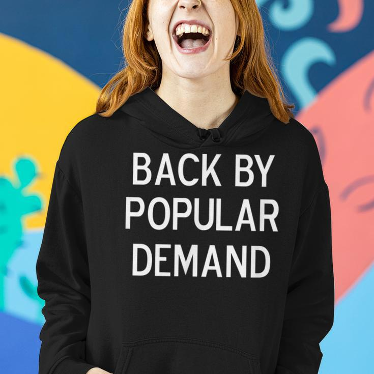Back By Popular Demand Joke Sarcastic Family Women Hoodie Gifts for Her