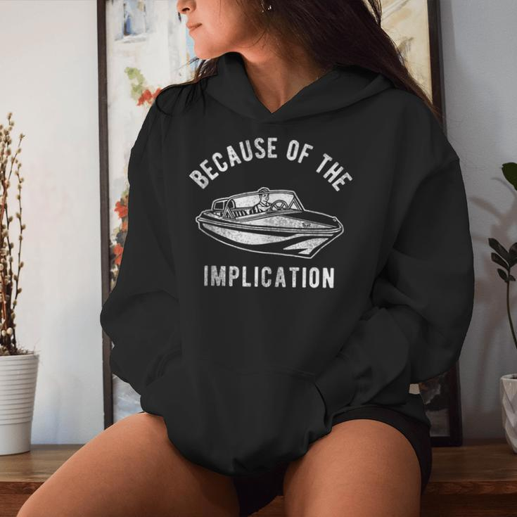 Because Of The Implication For Men's Women Women Hoodie Gifts for Her