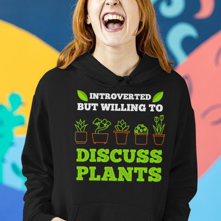 Introverted But Willing To Discuss Plants Plant Women Hoodie Gifts for Her