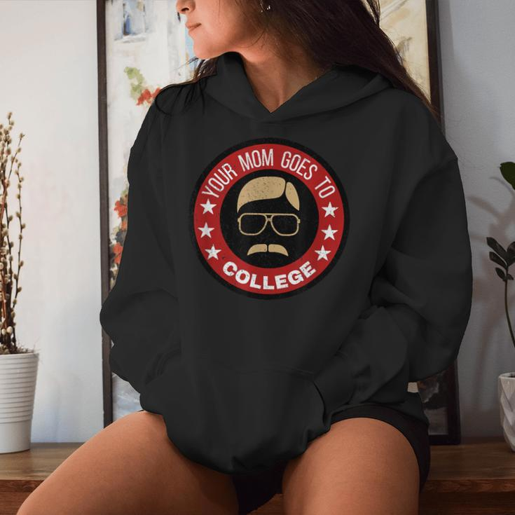 Your Mom Goes To CollegeBirthday T Women Hoodie Gifts for Her