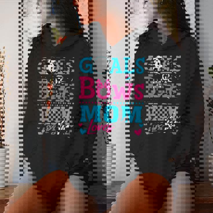 Gender Reveal Goals Or Bows Mom Loves You Soccer Women Hoodie Gifts for Her