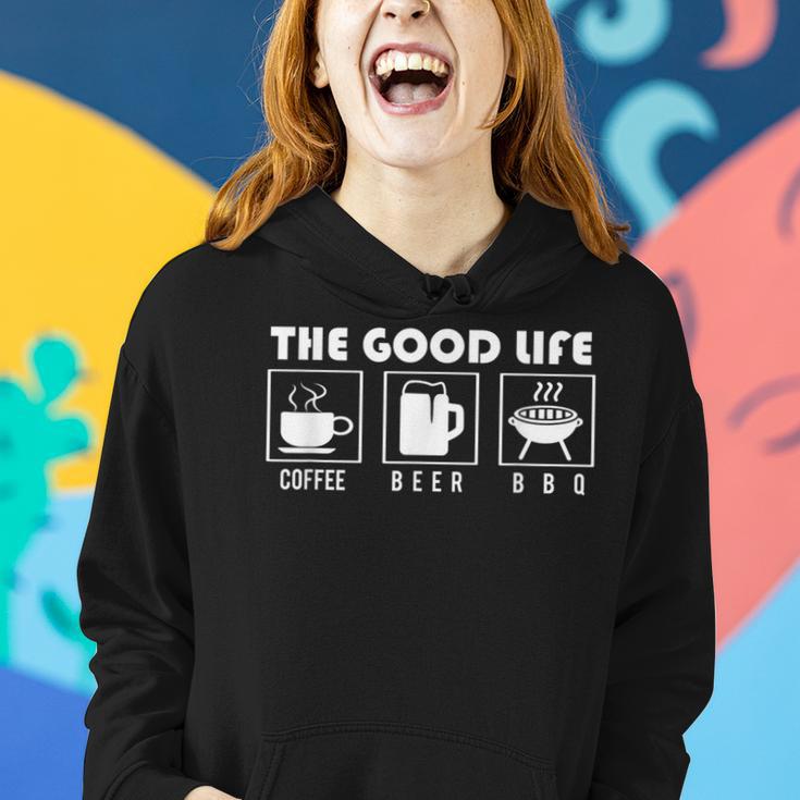 Grill -The Good Life Coffee Beer Bbq Women Hoodie Gifts for Her