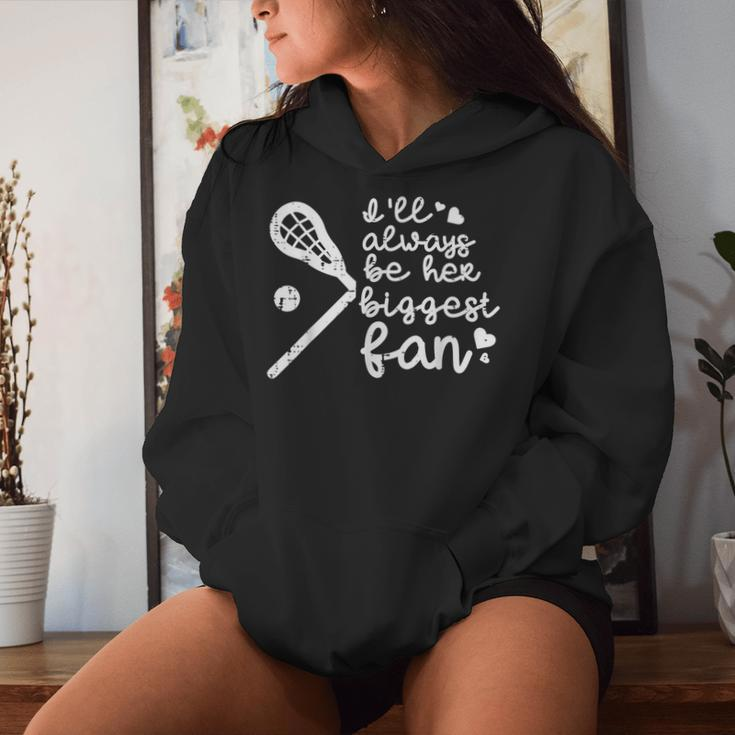 Ill Always Be Her Biggest Fan Lacrosse Lax Mom Dad Women Women Hoodie Gifts for Her