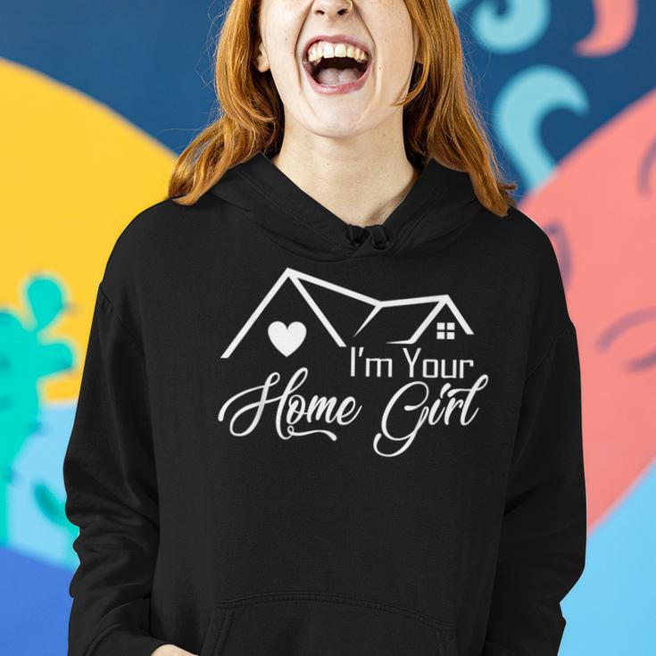 I'm Your Home Girl Real Estate Agent Women Women Hoodie Gifts for Her