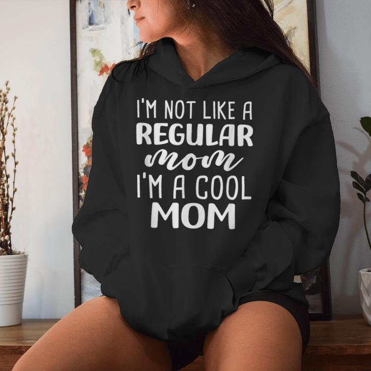 I'm Not Like A Regular Mom I'm A Cool Mom Women Hoodie Gifts for Her