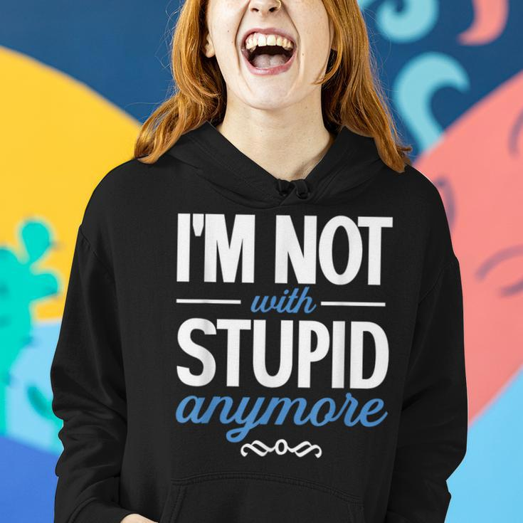 I'm Not With Stupid Anymore Ex-Wife Ex-Husband Divorced Women Hoodie Gifts for Her