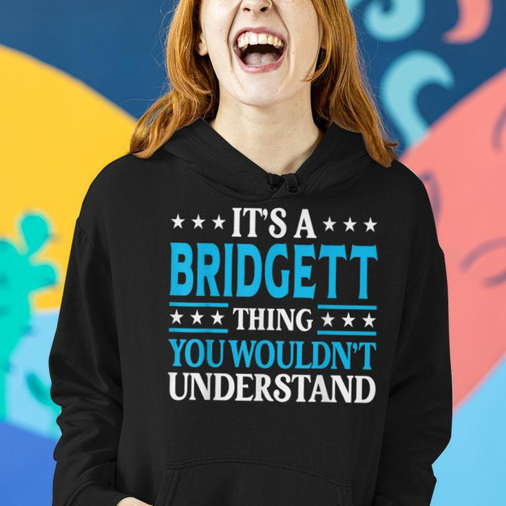 It's A Bridgett Thing Wouldn't Understand Girl Name Bridgett Women Hoodie Gifts for Her