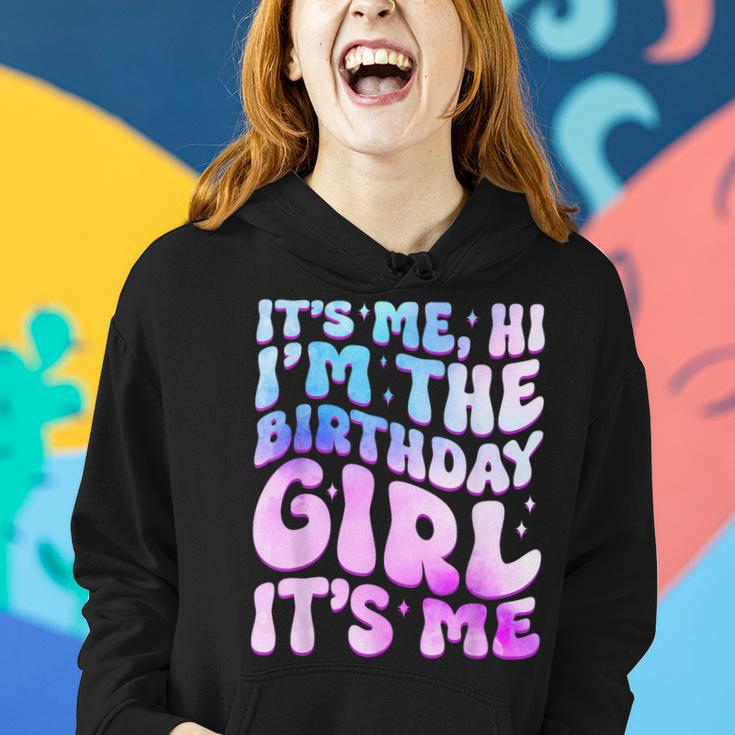 Its Me Hi I'm The Birthday Girl Its Me For Girls And Women Women Hoodie Gifts for Her
