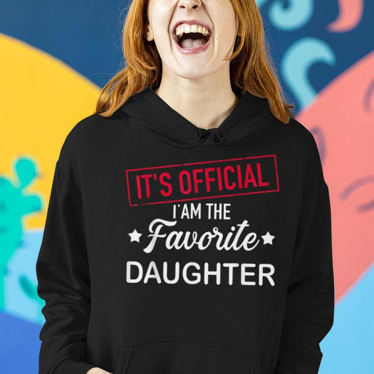 It's Official I Am The Favorite Daughter Women Hoodie Gifts for Her