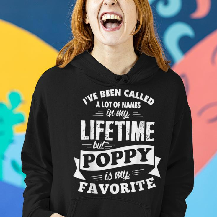 I've Been Called A Lot Of Names But Poppy Is My Favorite Women Hoodie Gifts for Her