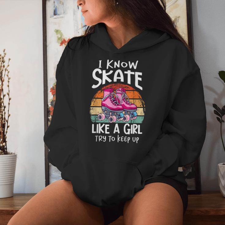 I Know I Skate Like A Girl Try To Keep Up Roller Girl Women Hoodie Gifts for Her