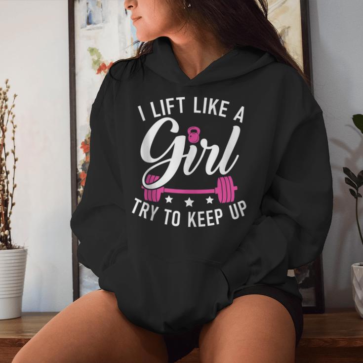 I Lift Like A Girl Try To Keep Up Gym Workout Bodybuilding Women Hoodie Gifts for Her