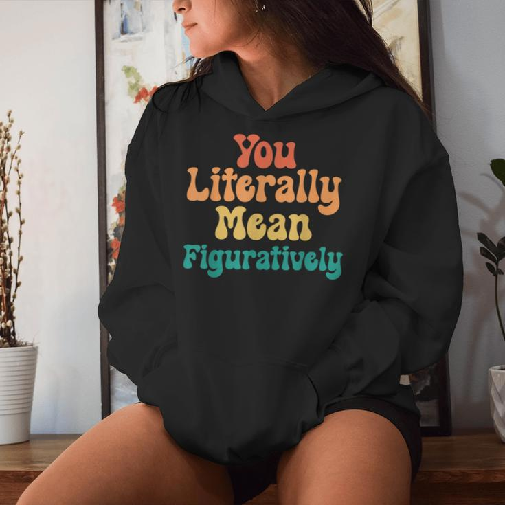 You Literally Mean Figuratively English Teacher Grammar Women Hoodie Gifts for Her