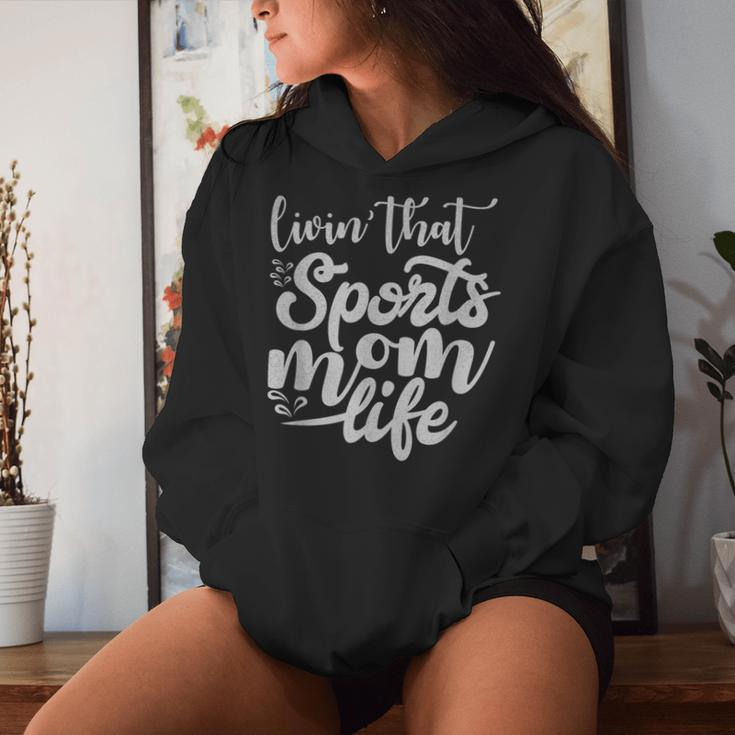Living That Sports Mom Life Women Hoodie Gifts for Her
