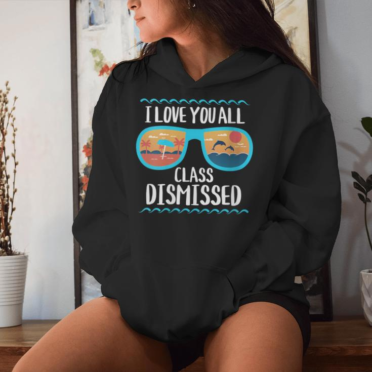 I Love You All Class Dismissed Teacher School Graduation Women Hoodie Gifts for Her