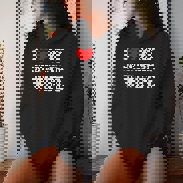 I Love My Hot Latina Wife I Heart My Hot Latina Wife Women Hoodie Gifts for Her