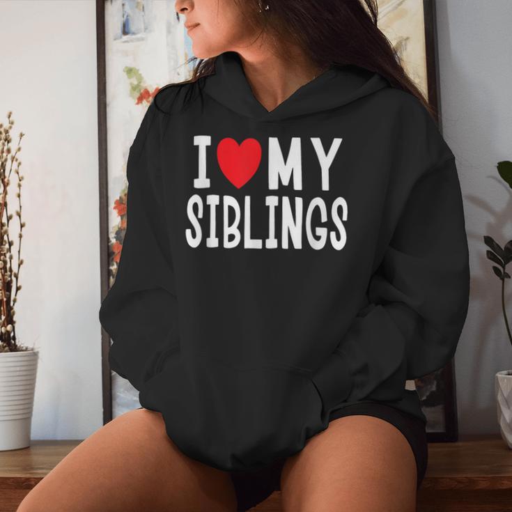 I Love My Siblings Family Celebration Brother Sister Women Hoodie Gifts for Her